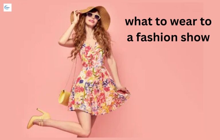 what to wear to a fashion show