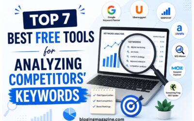 Top 7 Best Free Tools for Analyzing Competitors’ Keywords