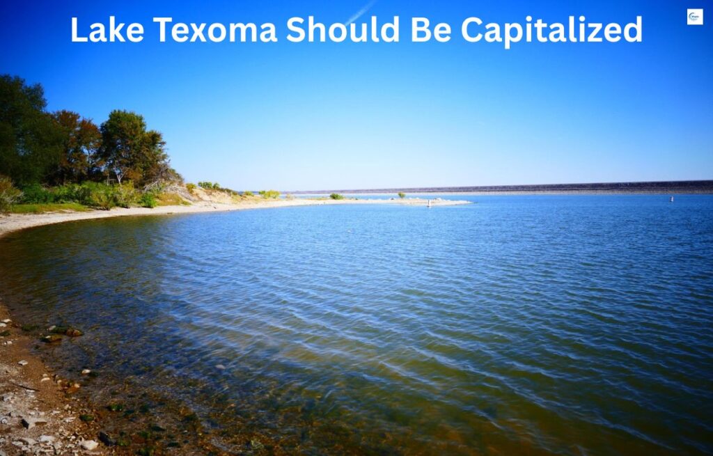 Lake Texoma Should Be Capitalized