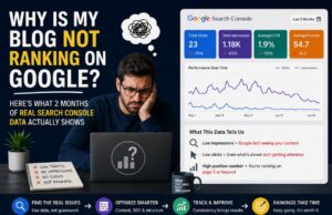 Why Is My Blog Not Ranking on Google? Here’s What 2 Months of Real Search Console Data Actually Shows